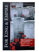 WW1 Canadian CEF For King and Empire The Canadians in Cambrai SC Reference Book