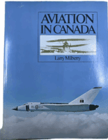 WW1 WW2 Aviation in Canada Larry Milberry Hardcover Reference Book WW1 WW2 Aviation in Canada Larry Milberry Hardcover Reference Book