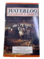 British French Napoleonic Waterloo Frederick E Smith Hardcover Reference Book British French Napoleonic Waterloo Frederick E Smith Hardcover Reference Book