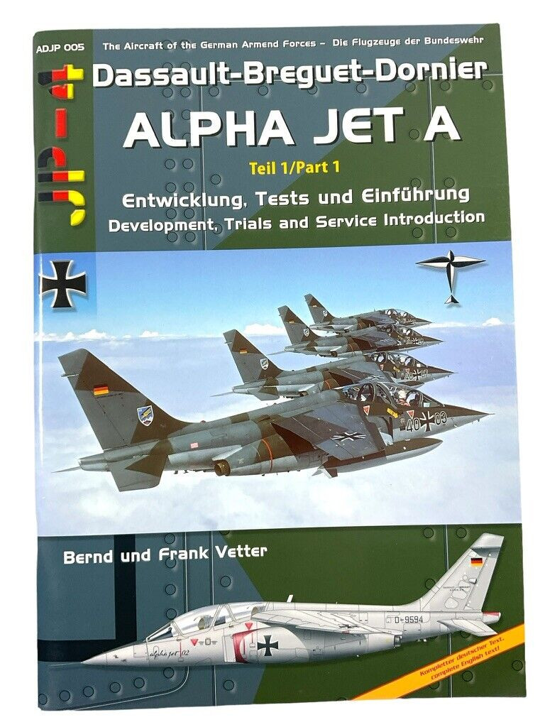 German Air Force Dassault Alpha Jet A Part 1 Soft Cover Reference Book German Air Force Dassault Alpha Jet A Part 1 Soft Cover Reference Book
