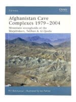 Afghanistan Cave Complexes 1979-2004 Osprey Soft Cover Reference Book