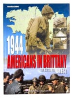 WW2 US Army Americans in Brittany Battle of Brest 1944 HC Reference Book