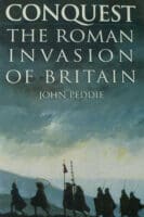 Ancient Rome Conquest The Roman Invasion Of Britain Reference Book