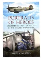 WW2 British RAF Portraits of Heroes Derbyshire Fighter Pilots SC Reference Book