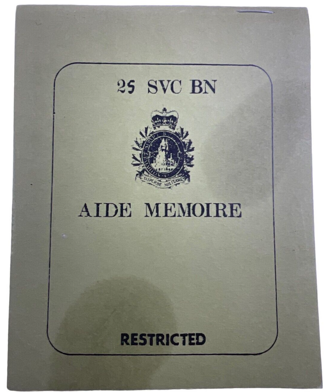 Canadian Forces 25 Service Battalion Aide Memoire Softcover Reference Book Canadian Forces 25 Service Battalion Aide Memoire Softcover Reference Book