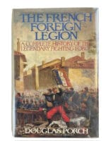 French Foreign Legion Complete History Hard Cover Reference Book