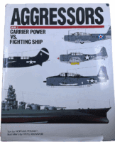 WW2 US USN Aggressors Vol 2 Carrier Power VS Fighting Ship HC Reference Book