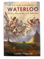 British French Long Shadow of Waterloo Myths Memories Debates HC Reference Book