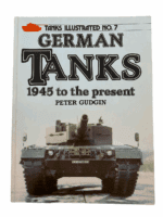 German Tanks 1945 to the Present Tanks Illustrated No 7 Softcover Reference Book