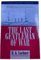 WW1 German Navy The Last Gentleman of War R K Lochner Softcover Reference Book