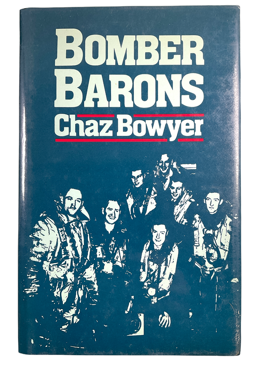 WW2 British RAF Bomber Barons Chaz Bowyer Hard Cover Reference Book WW2 British RAF Bomber Barons Chaz Bowyer Hard Cover Reference Book