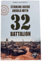 South African Striking Inside Angola With 32 Battalion Softcover Reference Book