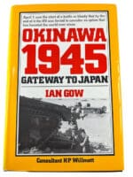 WW2 US Okinawa 1945 Gateway to Japan Ian Gow Hardcover Reference Book WW2 US Okinawa 1945 Gateway to Japan Ian Gow Hardcover Reference Book