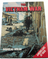 US The Vietnam War Douglas Welsh Hardcover Reference Book