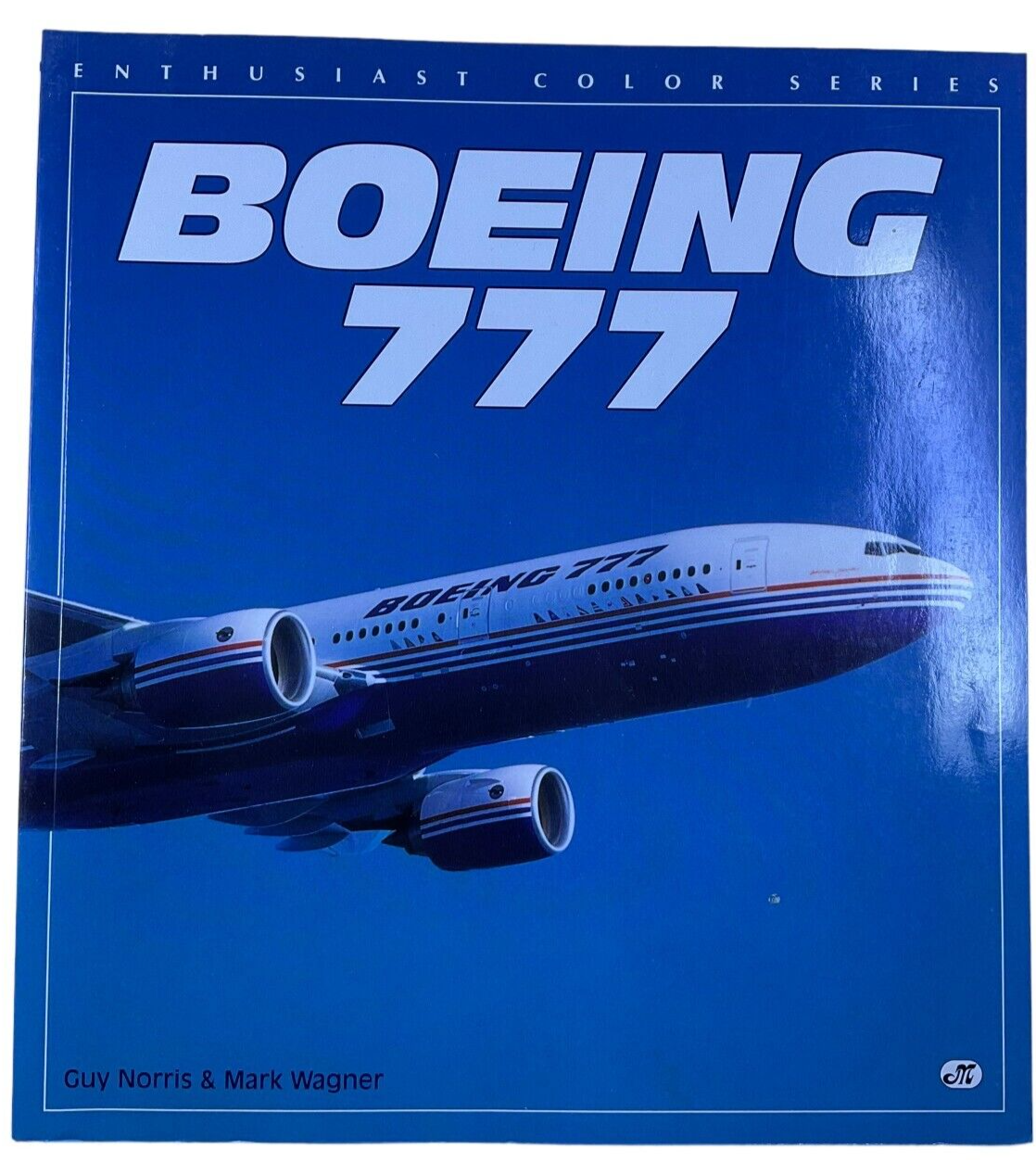 US Boeing 777 Enthusiast Colour Series Softcover Reference Book US Boeing 777 Enthusiast Colour Series Softcover Reference Book