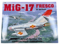 Russian Soviet Vietnam MiG 17 Fresco Squadron Signal No 125 SC Reference Book Russian Soviet Vietnam MiG 17 Fresco Squadron Signal No 125 SC Reference Book