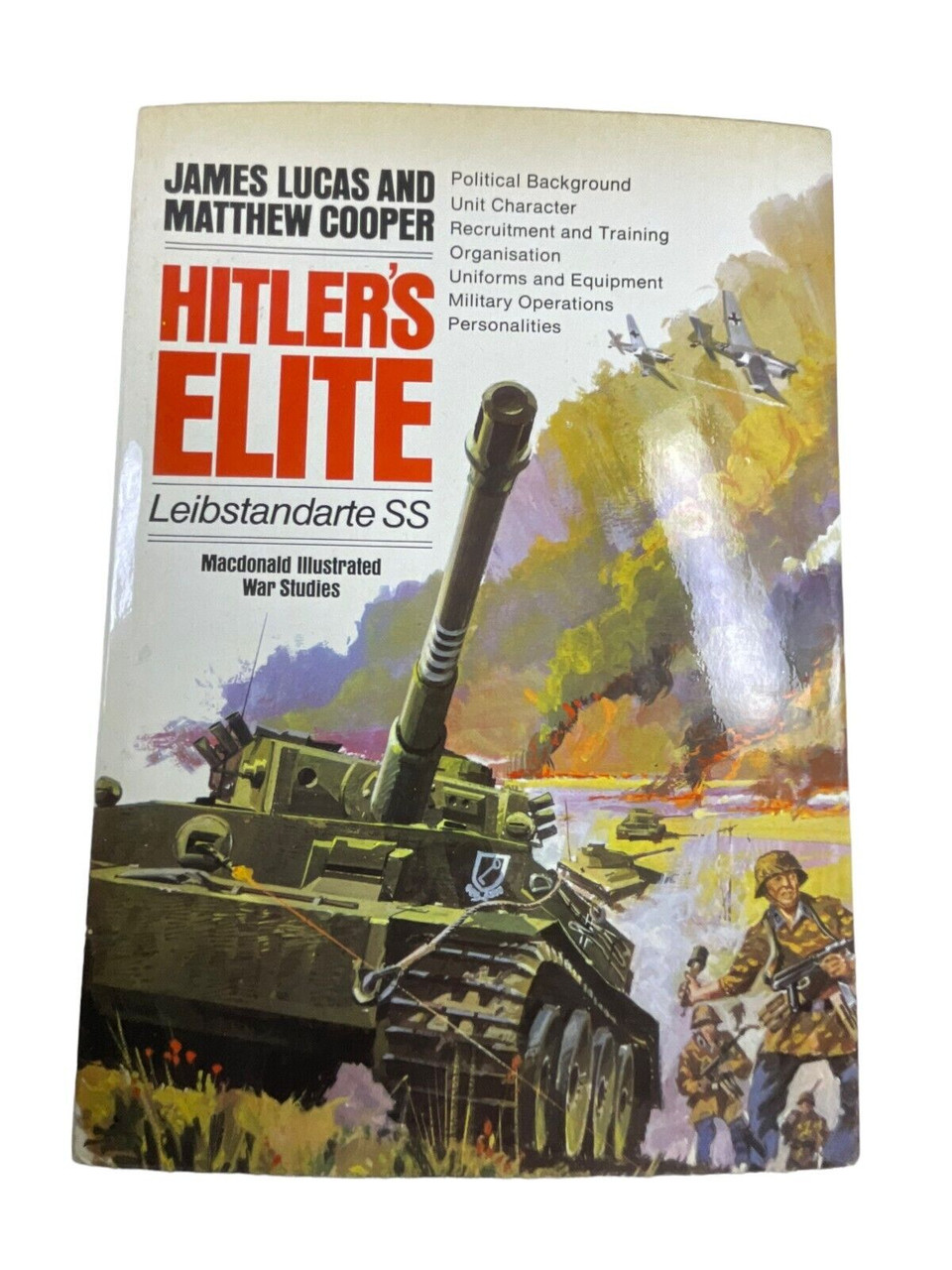 WW2 German Hitlers Elite Leibstandarte Lucas and Cooper Hardcover Reference Book WW2 German Hitlers Elite Leibstandarte Lucas and Cooper Hardcover Reference Book