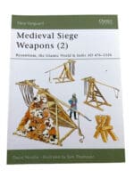 Medieval Siege Weapons 2 Byzantium Islamic Osprey Soft Cover Reference Book