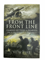 WW1 WW2 British From the Front Line Letters and Diaries Hew Pike Reference Book