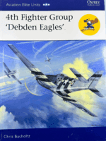 WW2 US USAAF 4th Fighter Group Deben Eagles Osprey Elite No 30 SC Reference Book