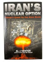 Irans Nuclear Option Tehrans Quest for the Atom Bomb Hard Cover Reference Book