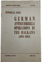 WW2 German Antiguerrilla Operations in The Balkans Study SC Reference Book WW2 German Antiguerrilla Operations in The Balkans Study SC Reference Book