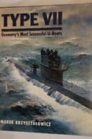 WW2 German Type VII Germanys Most Successful U Boats Reference Book