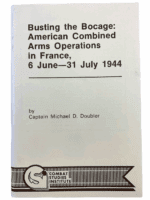 WW2 US Busting the Bocage Combined Arms and Ops in France SC Reference Book