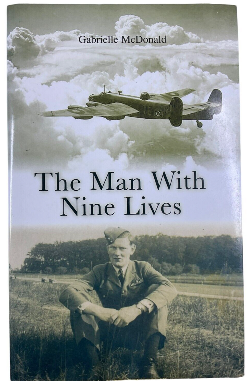 WW2 British RAF The Man With Nine Lives Gabrielle McDonald HC Reference Book WW2 British RAF The Man With Nine Lives Gabrielle McDonald HC Reference Book