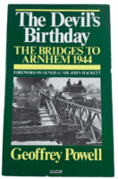 WW2 British Airborne The Devils Birthday Bridges to Arnhem SC Reference Book