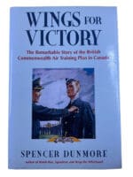WW2 Canadian RCAF BCATP Wings for Victory Spencer Dunmore HC Reference Book