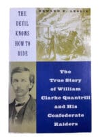 US Civil War The Devil Knows How to Ride Story of Quantrill SC Reference Book