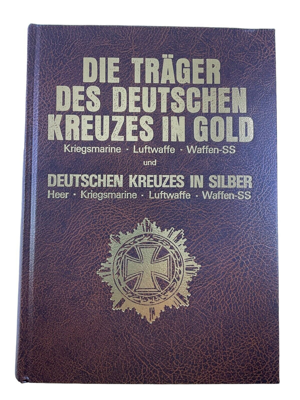WW2 German Cross and Gold Vol 2 GERMAN TEXT Hardcover Reference Book WW2 German Cross and Gold Vol 2 GERMAN TEXT Hardcover Reference Book