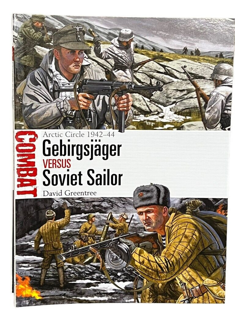 WW2 German Gebirgsjager VS Soviet Sailor Osprey SC Reference Book WW2 German Gebirgsjager VS Soviet Sailor Osprey SC Reference Book