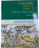Canada at War and Peace 2 Vol 1 Forged in Fire Hardcover Reference Book