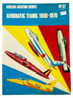 Aircam Aviation Series no. S7 Vol 1 Aerobatic Teams Soft Cover Reference Book