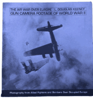 WW2 US British The Air War Over Europe Gun Camera Footage SC Reference Book