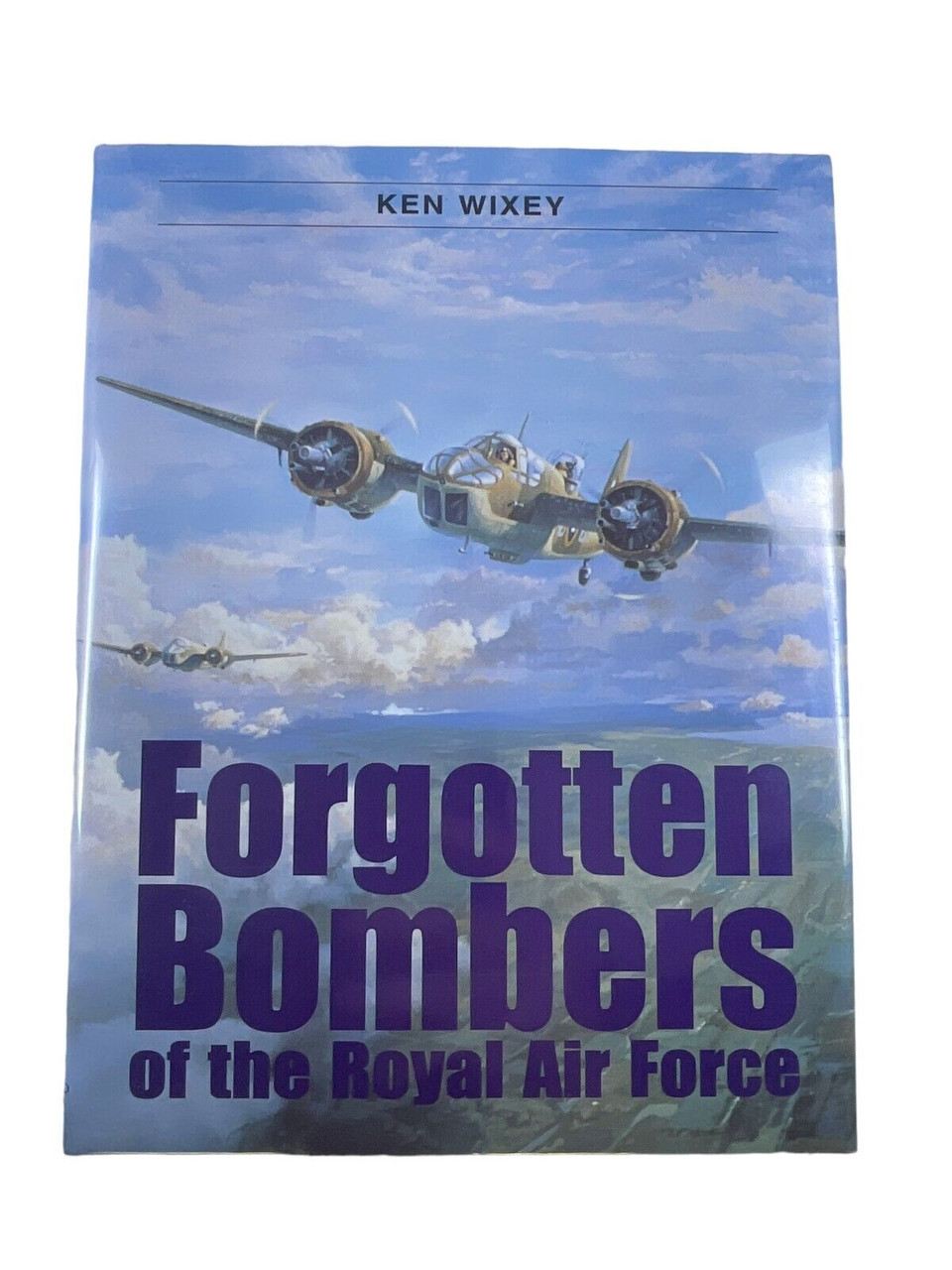 WW2 British RAF Forgotten Bombers of the Royal Air Force HC Reference Book WW2 British RAF Forgotten Bombers of the Royal Air Force HC Reference Book