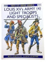 French Louis 15th Army 4 Light Troops Specialists Osprey SC Reference Book