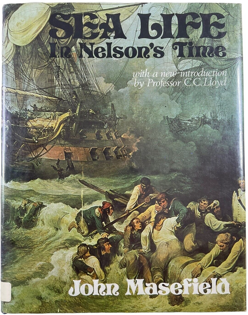 British French Napoleonic Sea Life Nelsons Time John Masefield HC Reference Book British French Napoleonic Sea Life Nelsons Time John Masefield HC Reference Book