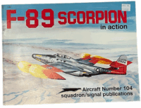 US USAF F-89 Scorpion Squadron Signal Aircraft No 104 Softcover Reference Book