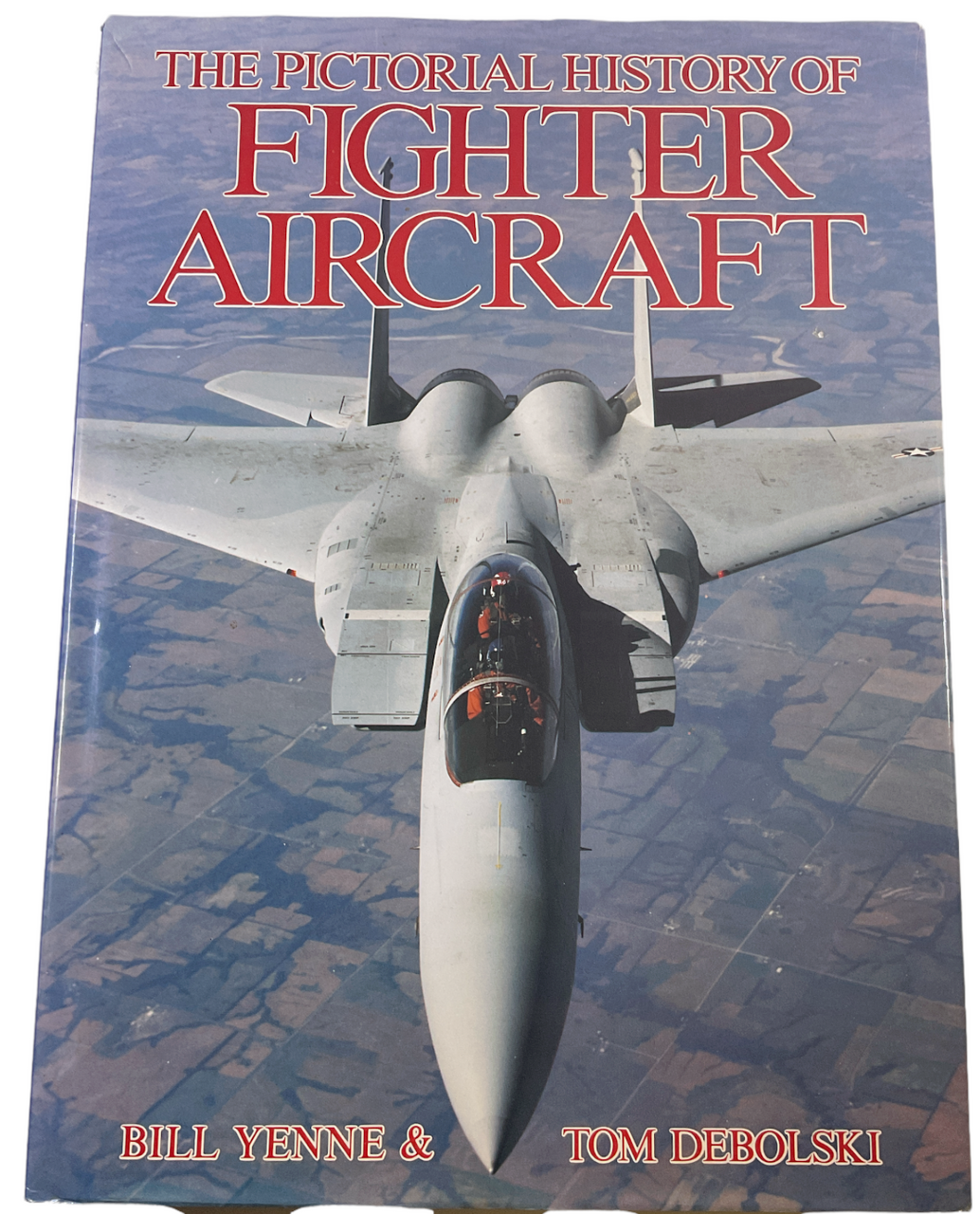 US The Pictorial History of Fighter Aircraft Hardcover Reference Book US The Pictorial History of Fighter Aircraft Hardcover Reference Book