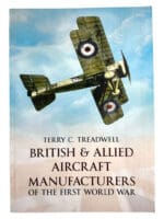 WW1 British and Allied Aircraft Manufacturers Soft Cover Reference Book