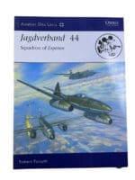 WW2 German Luftwaffe Jagdverband 44 Squadron of Experts Osprey SC Reference Book WW2 German Luftwaffe Jagdverband 44 Squadron of Experts Osprey SC Reference Book