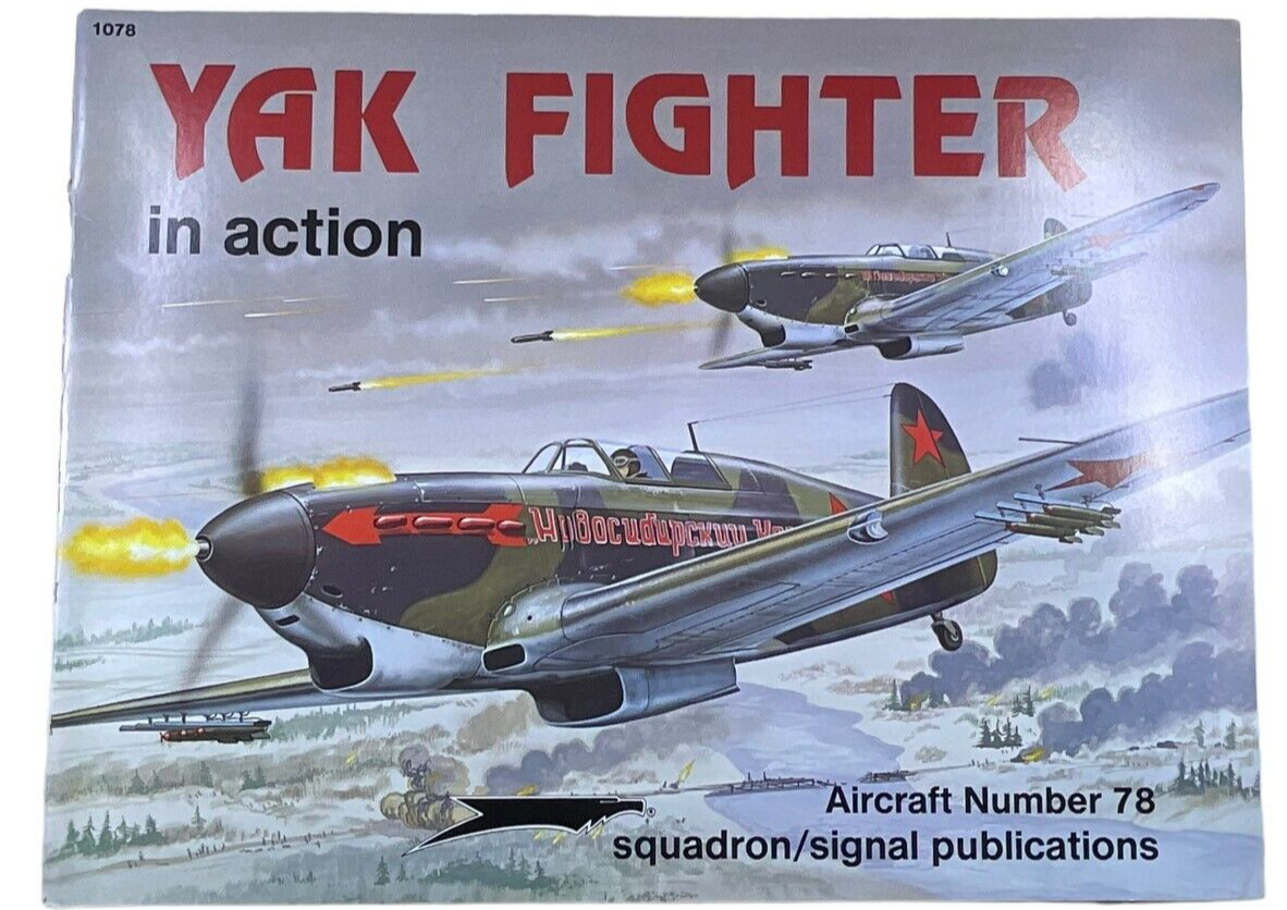 WW2 Russian Soviet YAK Fighter Squadron Signal Aircraft No 78 SC Reference Book WW2 Russian Soviet YAK Fighter Squadron Signal Aircraft No 78 SC Reference Book