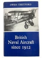 WW1 WW2 British Naval Aircraft Since 1912 Hard Cover Reference Book