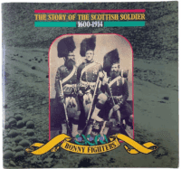 British The Story of the Scottish Soldier Bonny Fighters SC Reference Book