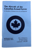 RCAF The Aircraft of the Canadian Armed Forces Checklist SC Reference Book