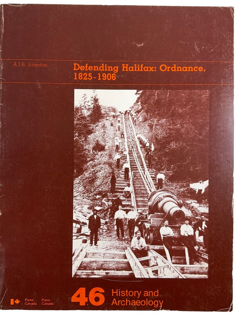 Canadian Defending Halifax Ordnance 1825 to 1906 No 46 Softcover Reference Book Canadian Defending Halifax Ordnance 1825 to 1906 No 46 Softcover Reference Book