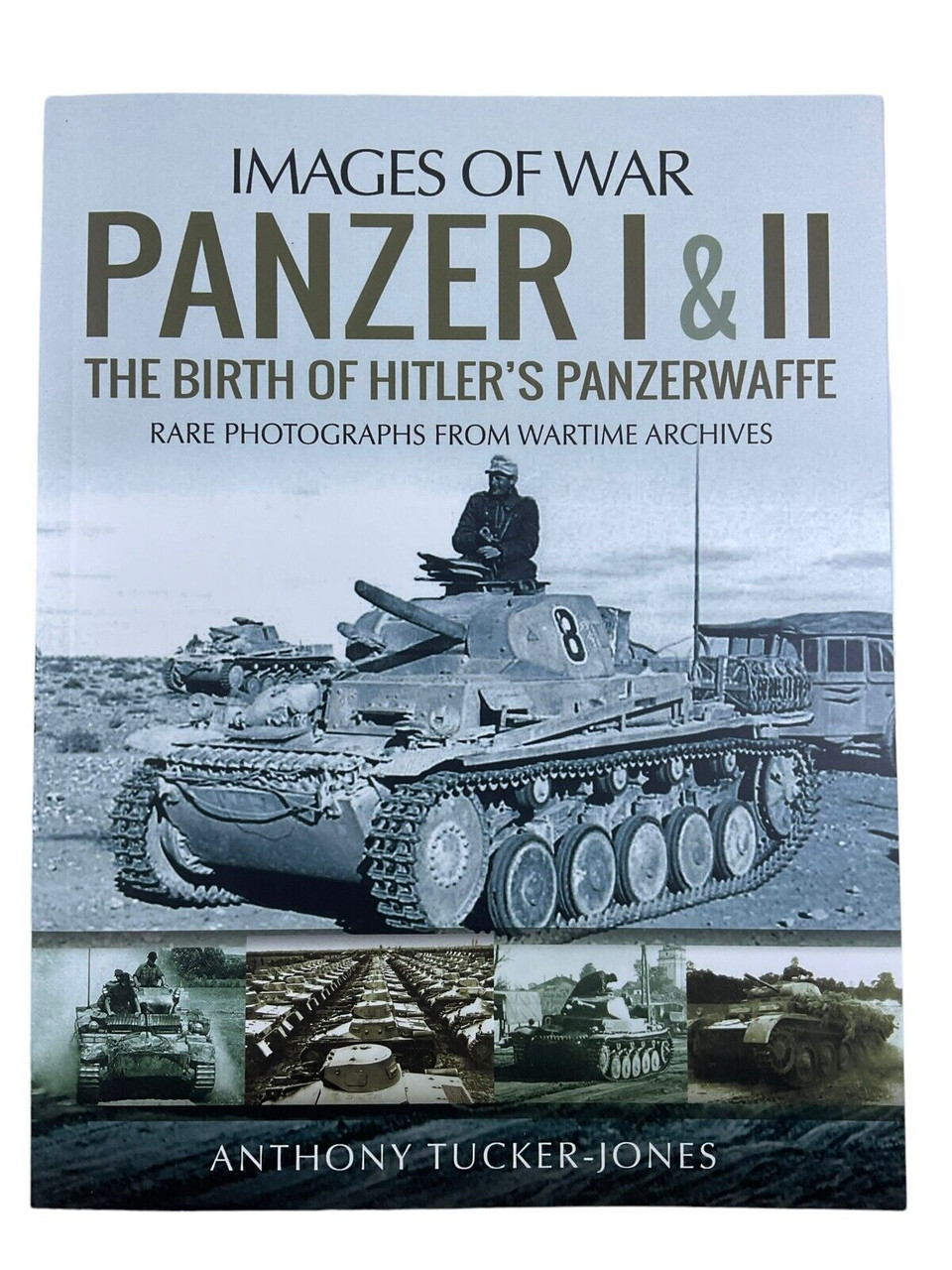 WW2 German Images of War Panzer 1 and 2 Wartime Archives SC Reference Book WW2 German Images of War Panzer 1 and 2 Wartime Archives SC Reference Book